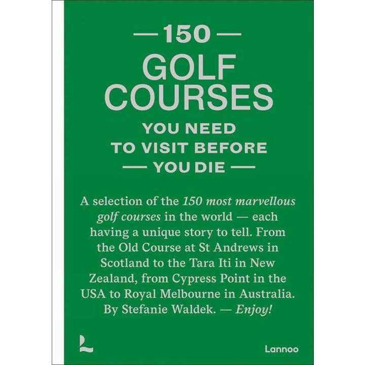 150 golf courses you need to visit before you die by Stefanie Waldek for wholesale by Simon & Schuster
