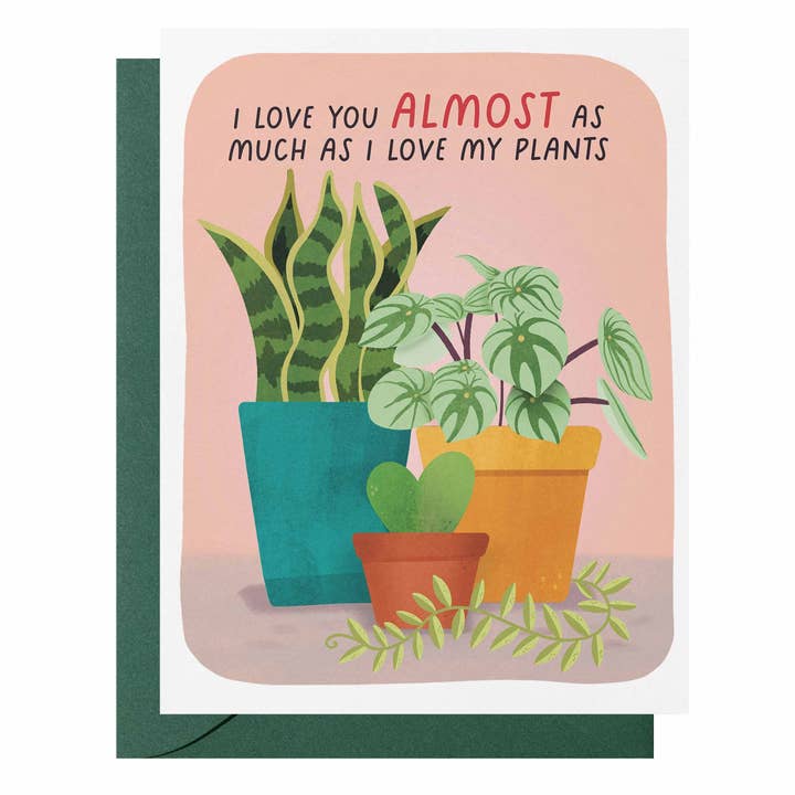 I Love You Almost As Much As I Love My Plants Funny Valentine's Day Card for wholesale by Happy Little Paper Co