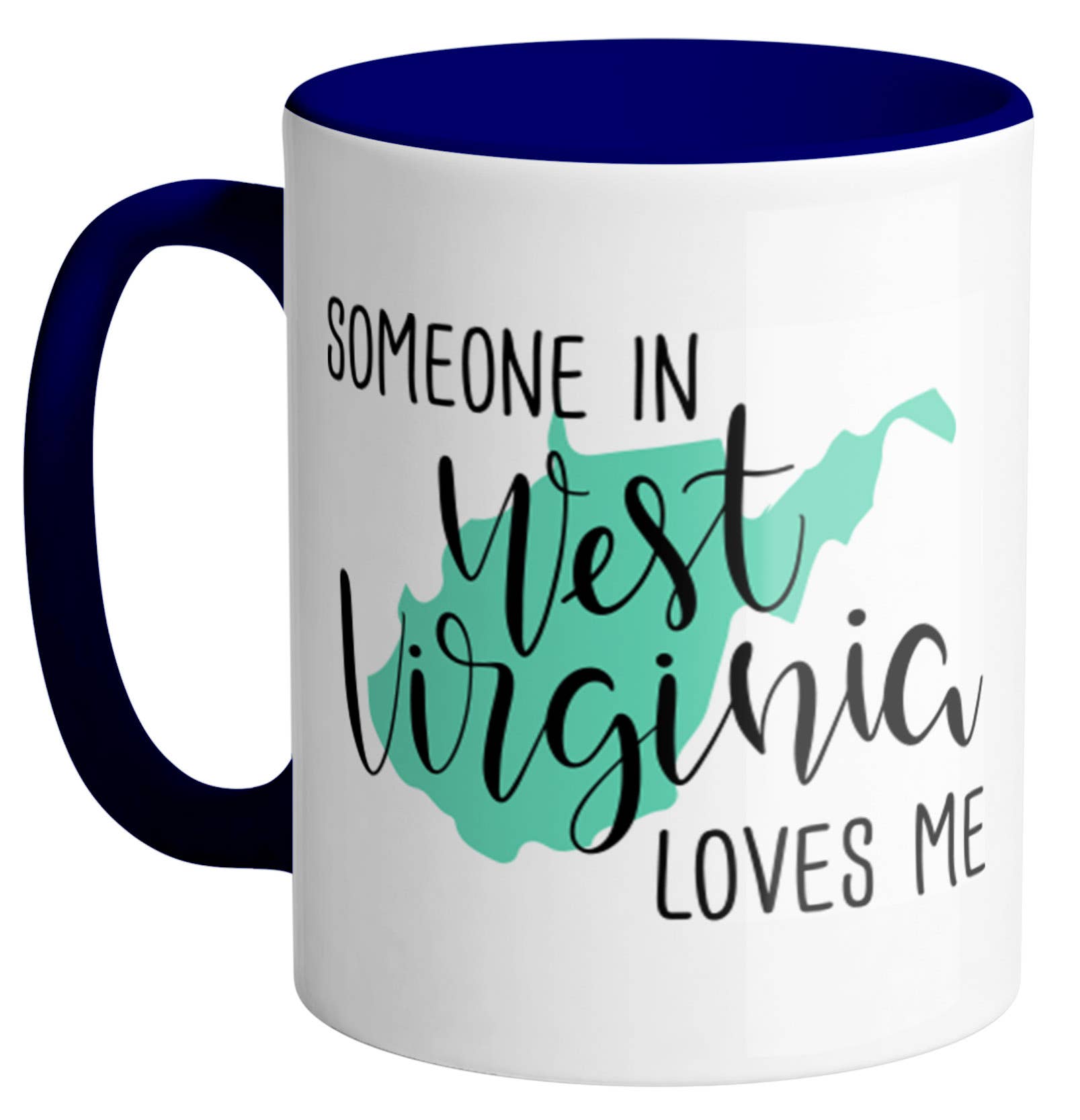 Lucky Luna Apparel - Wholesale Coffee Mug - Someone In West Virginia Loves Me Ceramic Mug1