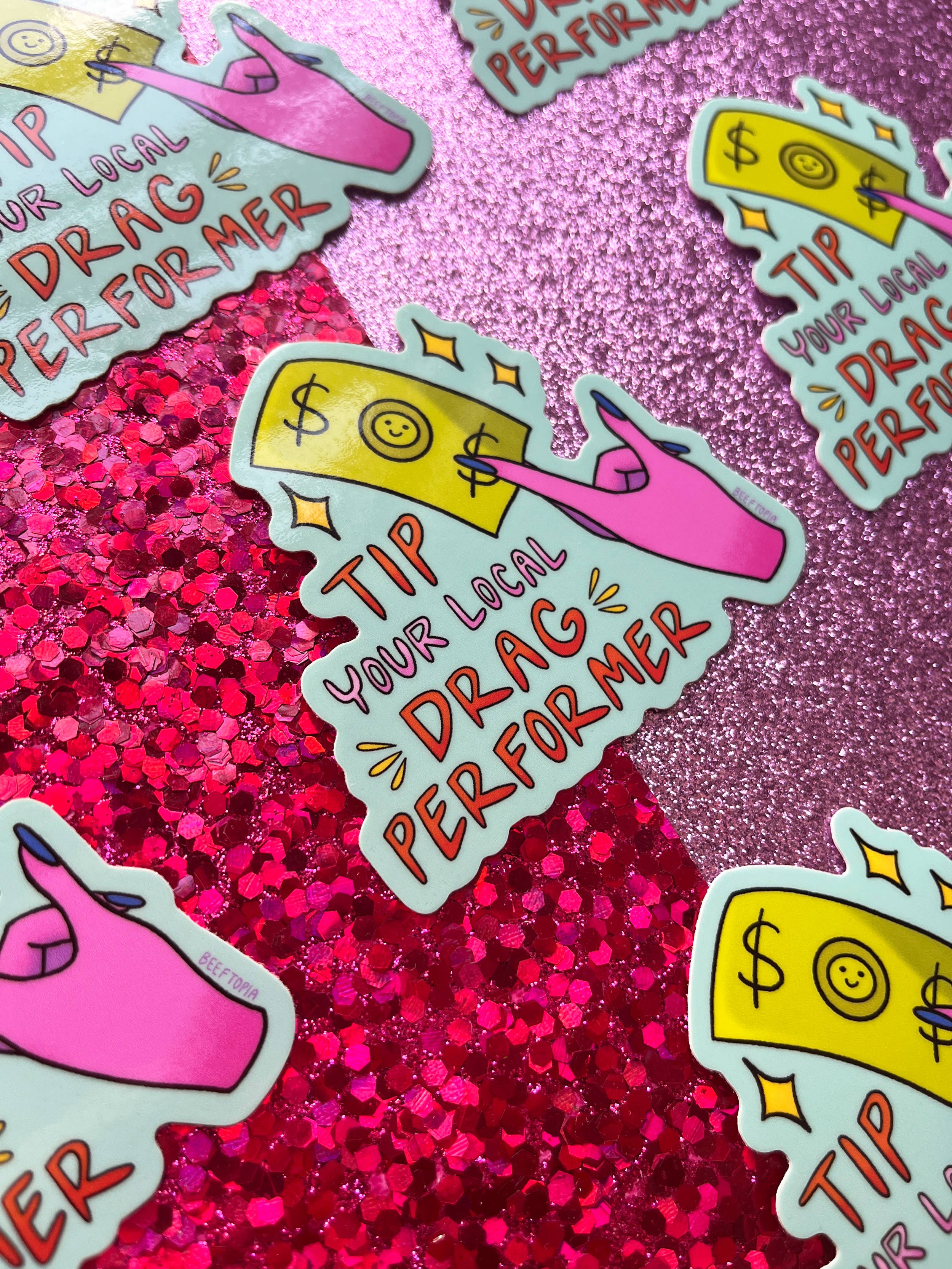 Beeftopia - Wholesale Sticker - Tip Your Local Drag Performer LGBT 3 Inch Waterproof Sticker1