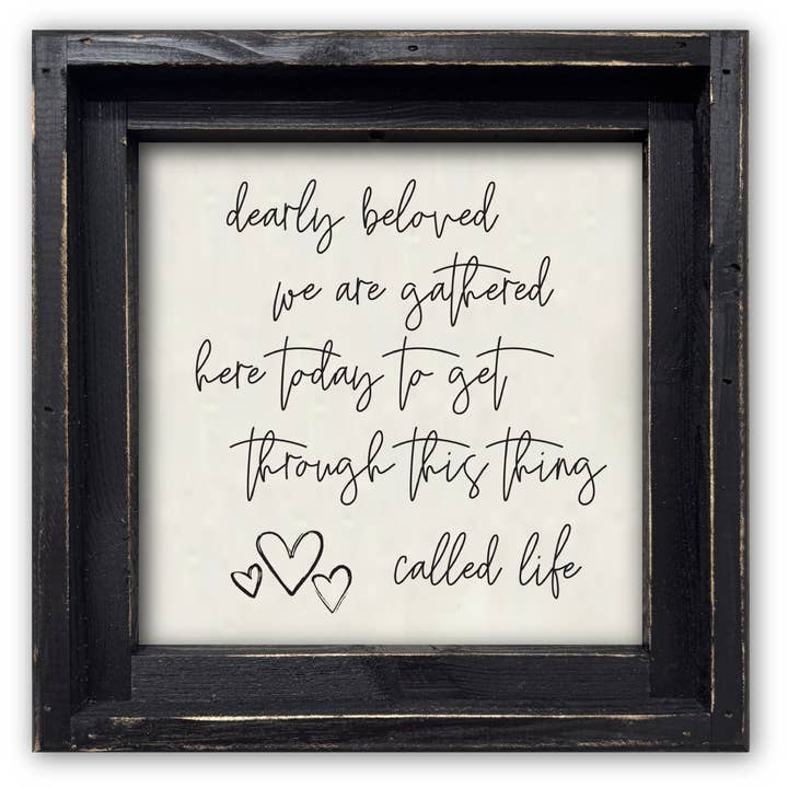 Jarmz Designs - Wholesale Sign - FRAMED CANVAS DEARLY BELOVED WE ARE GATHERED HERE