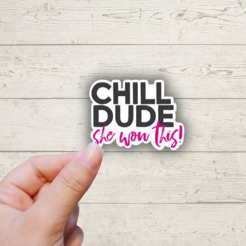 Chill Dude She Won This - Adesivos de embalagem para pequenas empresas por atacado de Forest Crafts