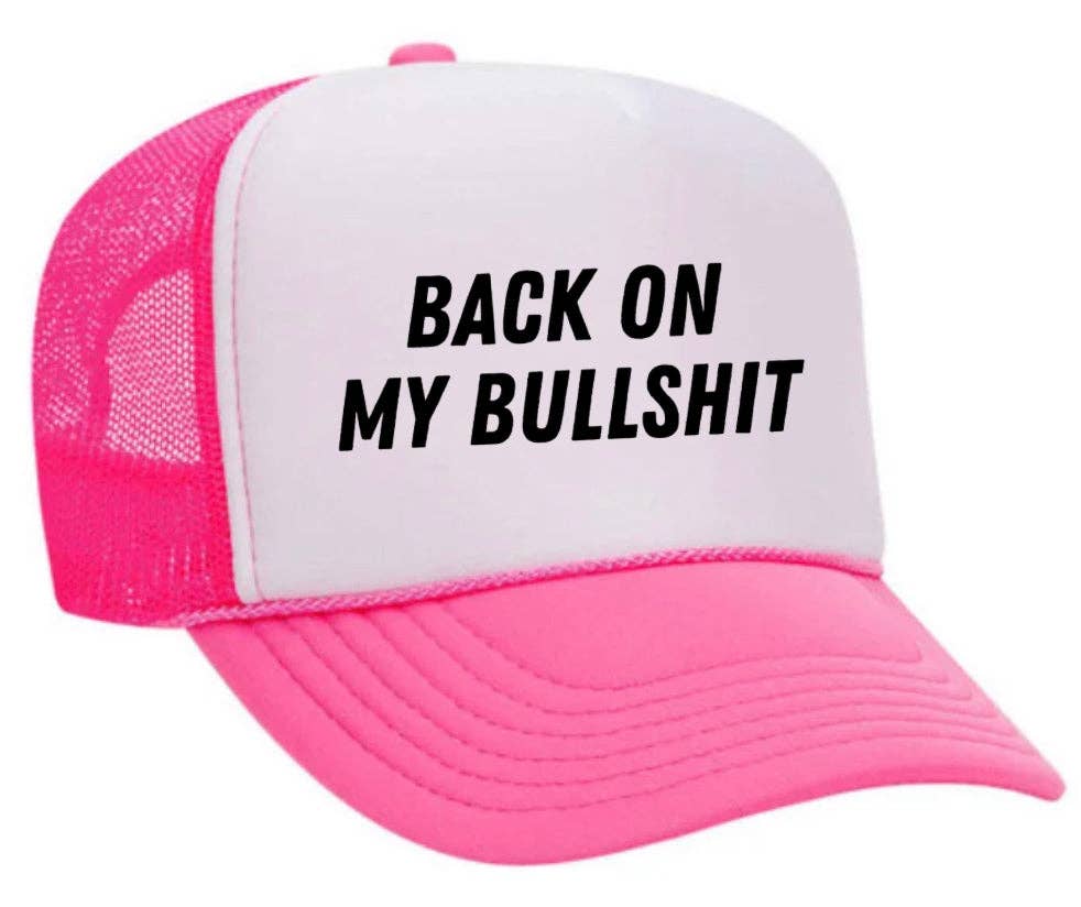 Inappropriate Trucker Hats - Wholesale Trucker Hat - Unisex - Back On My Bullshit Trucker Hat4