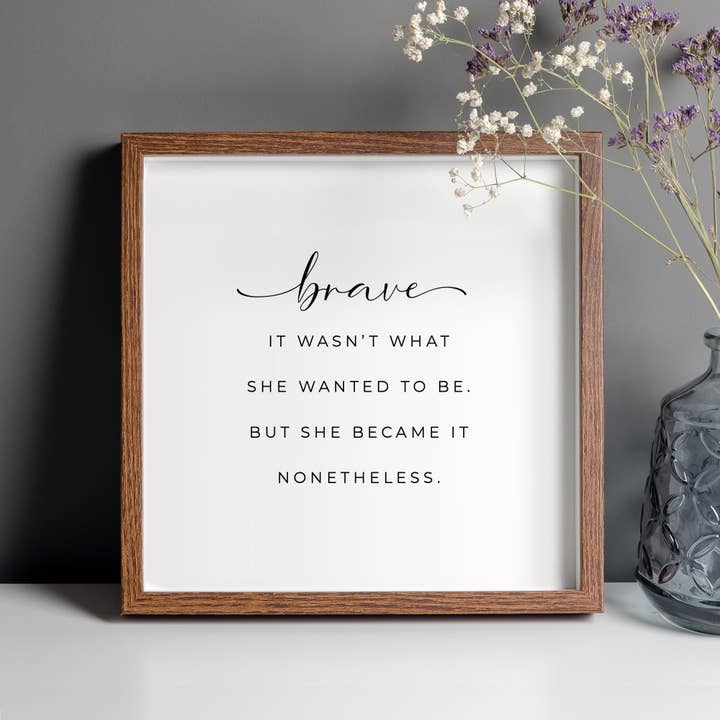 Inspired Indigo - Wholesale Art Print - "Brave" Quote - Framable Print