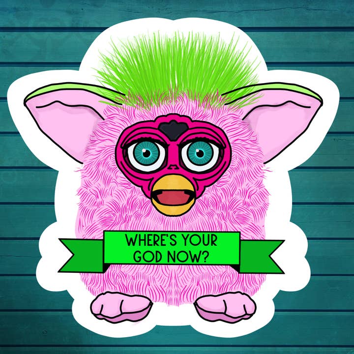 the weird emporium - Vente Autocollant - 3" Où est ton Dieu maintenant Furby1
