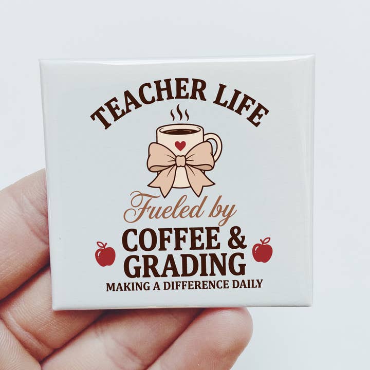 Teacher Life Coffee & Grading Gift Funny School Magnet for wholesale by Sassper Goods