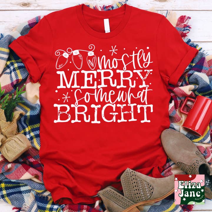 Mostly Merry Funny Holiday Christmas Graphic Tee/Sweatshirt for wholesale by Eliza Jane Designs