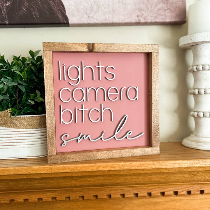 Three Bees Decor - Wholesale Sign - Lights Camera Bitch Smile - TTPD3