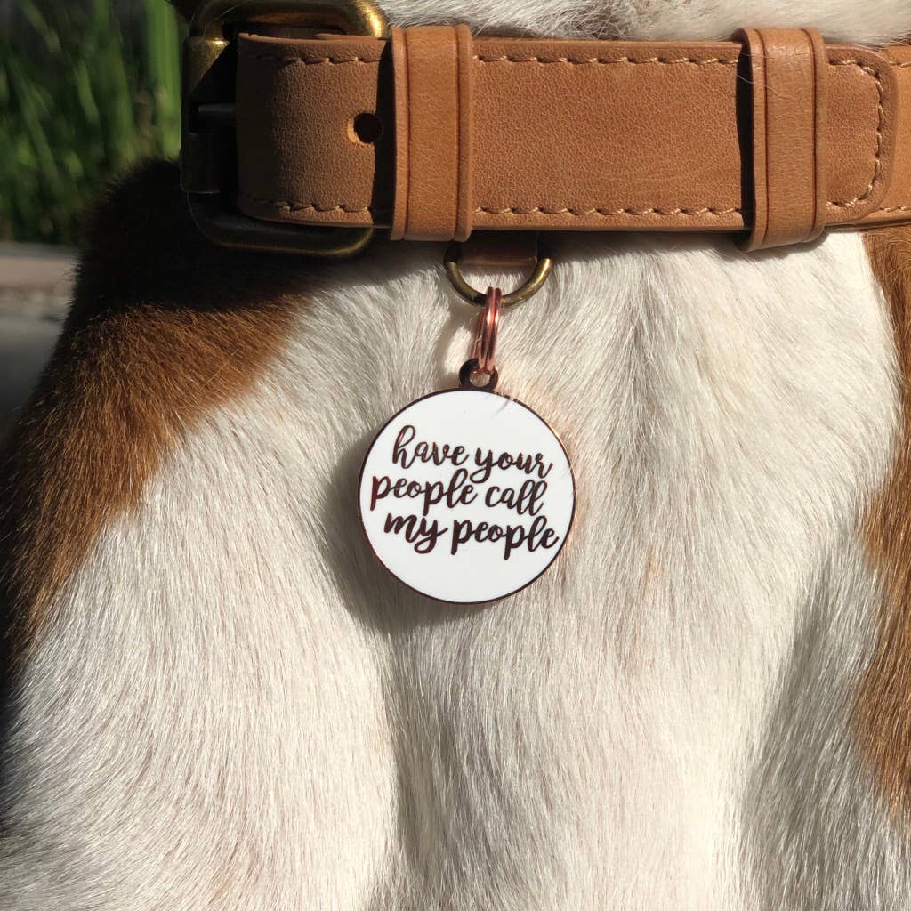Two Tails Pet Company - Wholesale Pet Identification Tag - Dog - Have Your People Call My People Pet ID Tag1