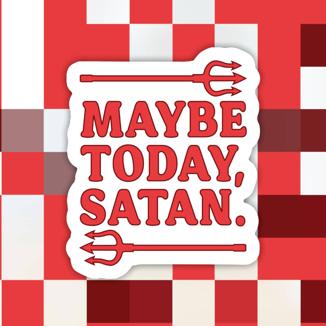 Ace the Pitmatian Co – wholesale Sticker – Maybe Today Satan Sticker