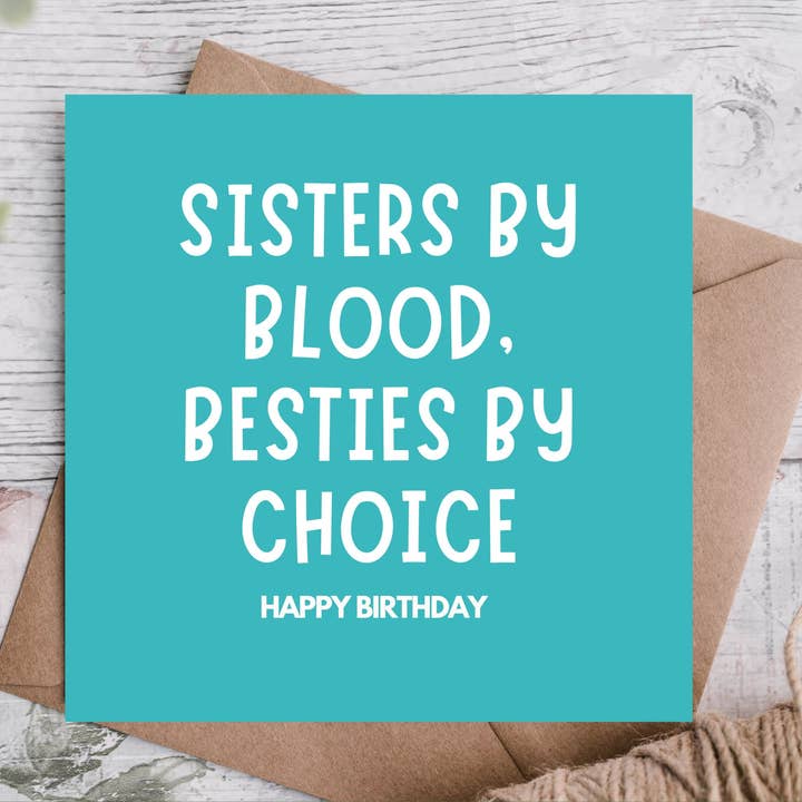 Sisters by Blood Besties by Choice Sister Birthday Card for wholesale by Highgrove Cards