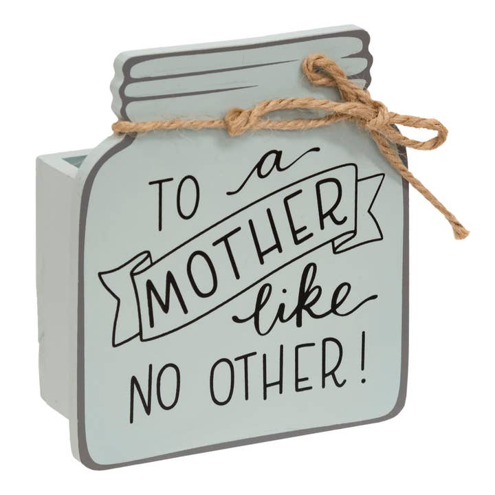 To A Mother Like No Other Wooden Mason Jar Vase for wholesale by The Hearthside Collection