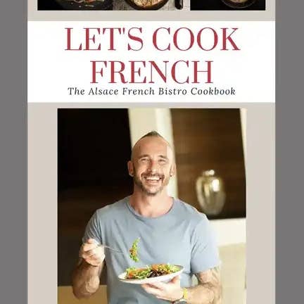 Books by splitShops - Wholesale Cookbooks & Food - Let's Cook French: The Alsace French Bistro Cookbook - Paperback