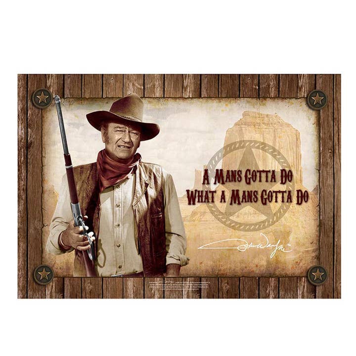 MID-SOUTH PRODUCTS - Wholesale Sign - John Wayne Metal Sign - Man's Gotta Do