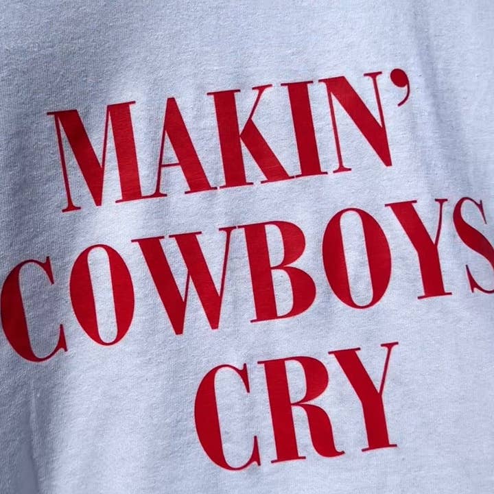 MAKIN COWBOYS CRY TSHIRT for wholesale by Wild & Wanted