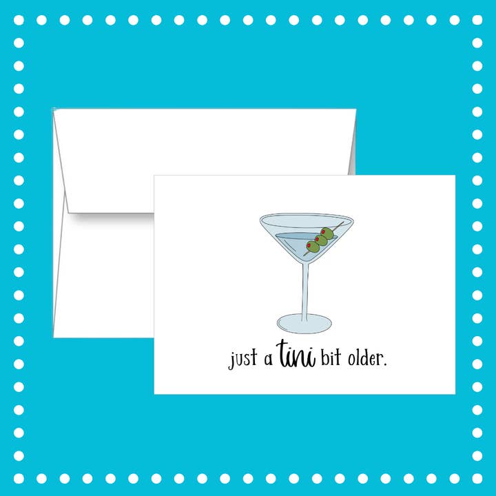 Tini Bit Older Funny Birthday Card for wholesale by Note Worthy Paper Place