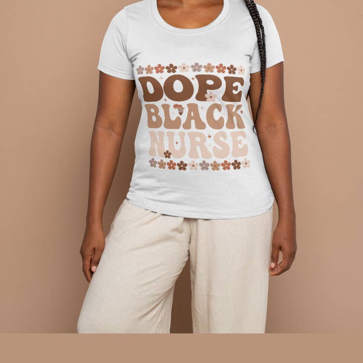 Dope Black Nurse tshirt, Woman power tee, Melanin Drip for wholesale by Seven77nine