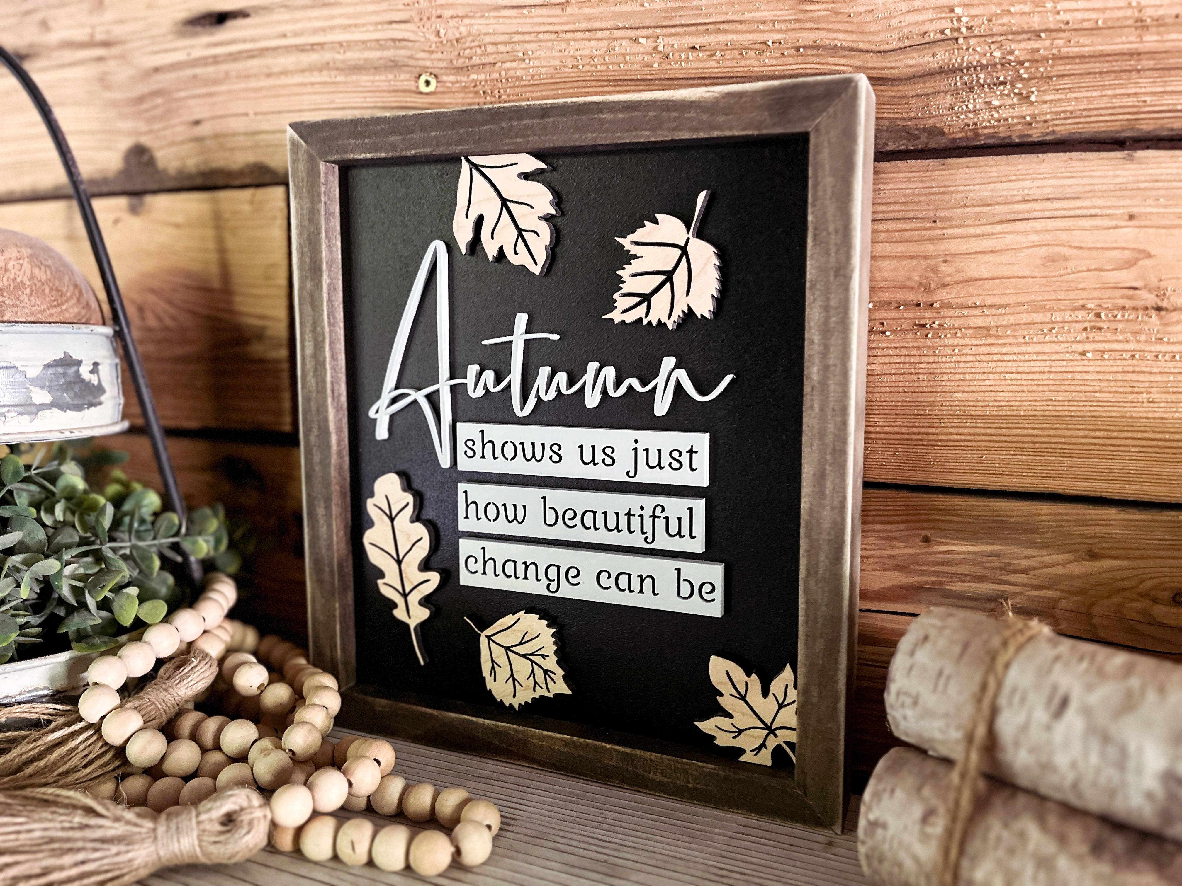 The Farmer's Wife - Wholesale Sign - Fall Decor | Fall Signs for Home | Fall Signs Wooden | Autumn Decor | Autumn Shows Us Just How Beautiful Change Can Be1