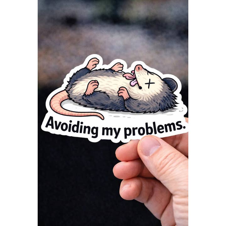 Avoiding My Problems Playing Possum Waterproof Sticker for wholesale by Buffalovely