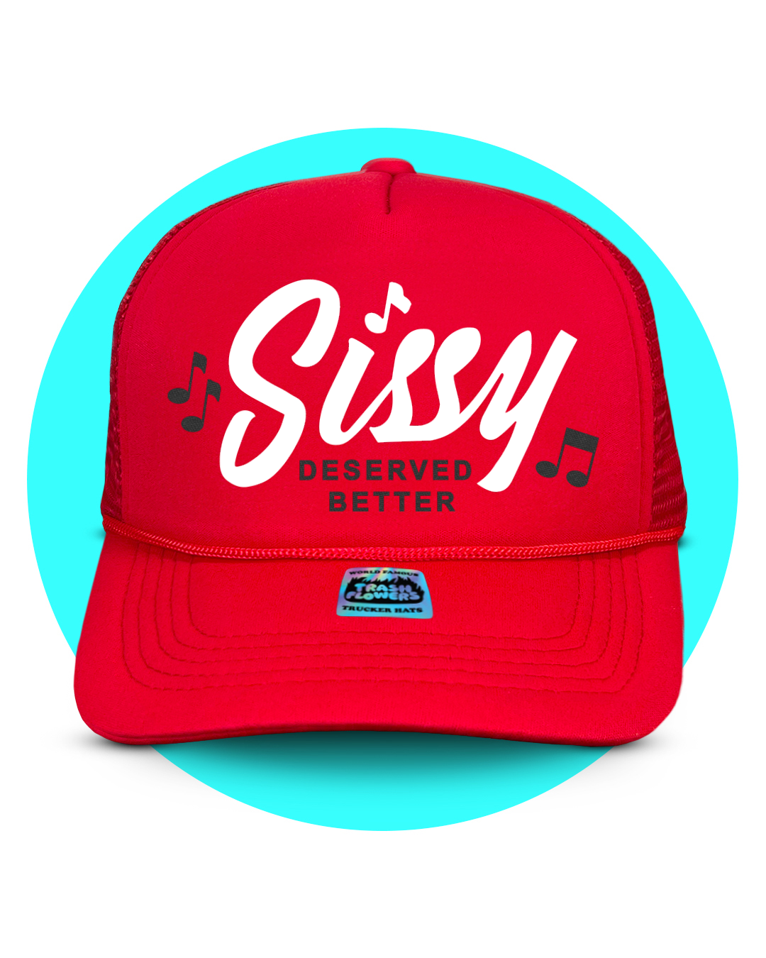 Trash Flowers Trucker Hats – wholesale Trucker hat – Unisex – Sissy Deserved Better Trucker Hat1