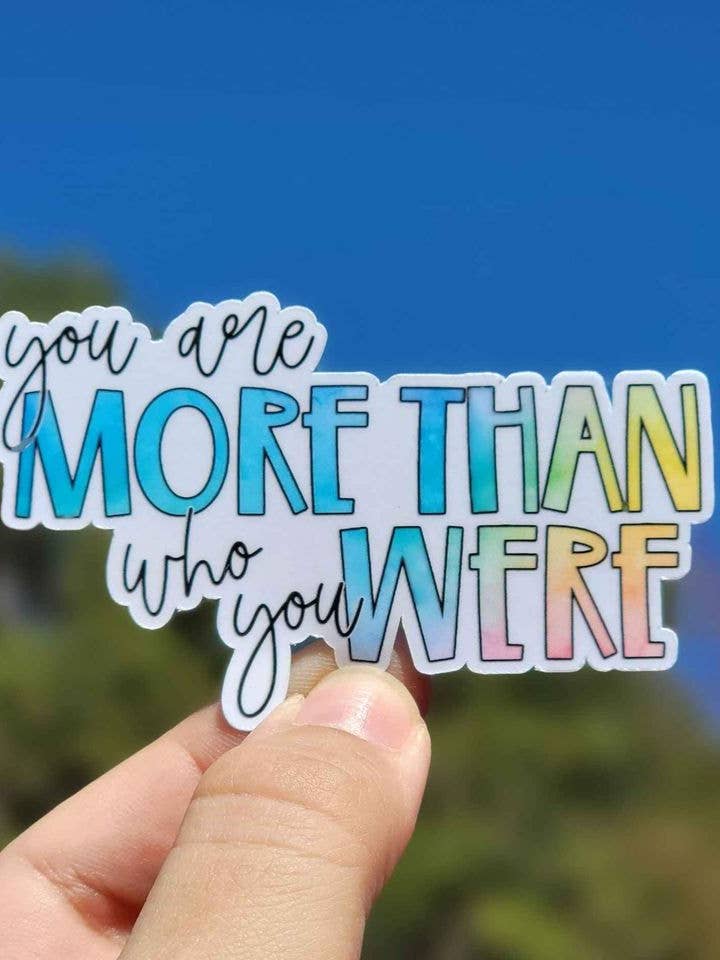 Sticker „Du bist mehr als wer du warst“ für den Großhandel von A Little Design Company