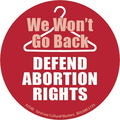 Syracuse Cultural Workers - Wholesale Sticker - Small Sticker - We Won't Go Back: Defend Abortion Rights