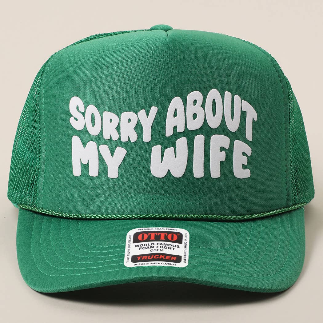 Fashion City - Wholesale Trucker Hat - Unisex - Sorry About My Wife / Husband Text Mesh Back Trucker Hat2