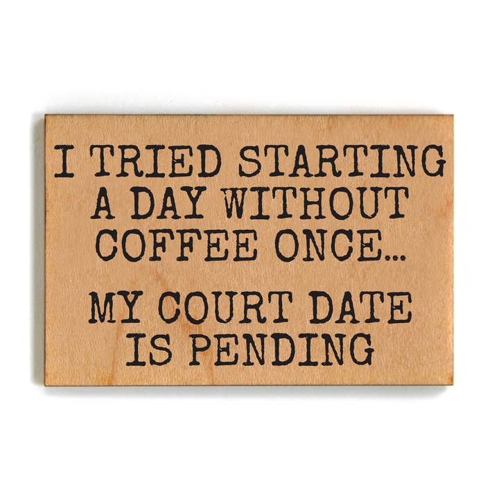 A Day Without Coffee Once Funny Small Gift Magnets for wholesale by Driftless Studios