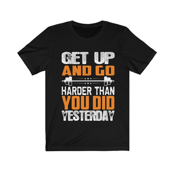 Get Up and Go Harder - T-shirt sérigraphié unisexe pour la vente par Luluizy Designs Co.