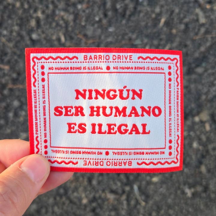 Barrio Drive - Wholesale Patch - NINGUN SER HUMANO ES ILEGAL Patch