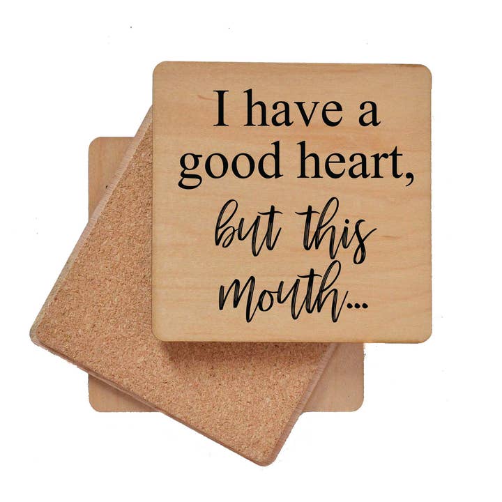 Driftless Studios - Wholesale Coasters - I Have A Good Heart But This Mouth Wooden Coasters