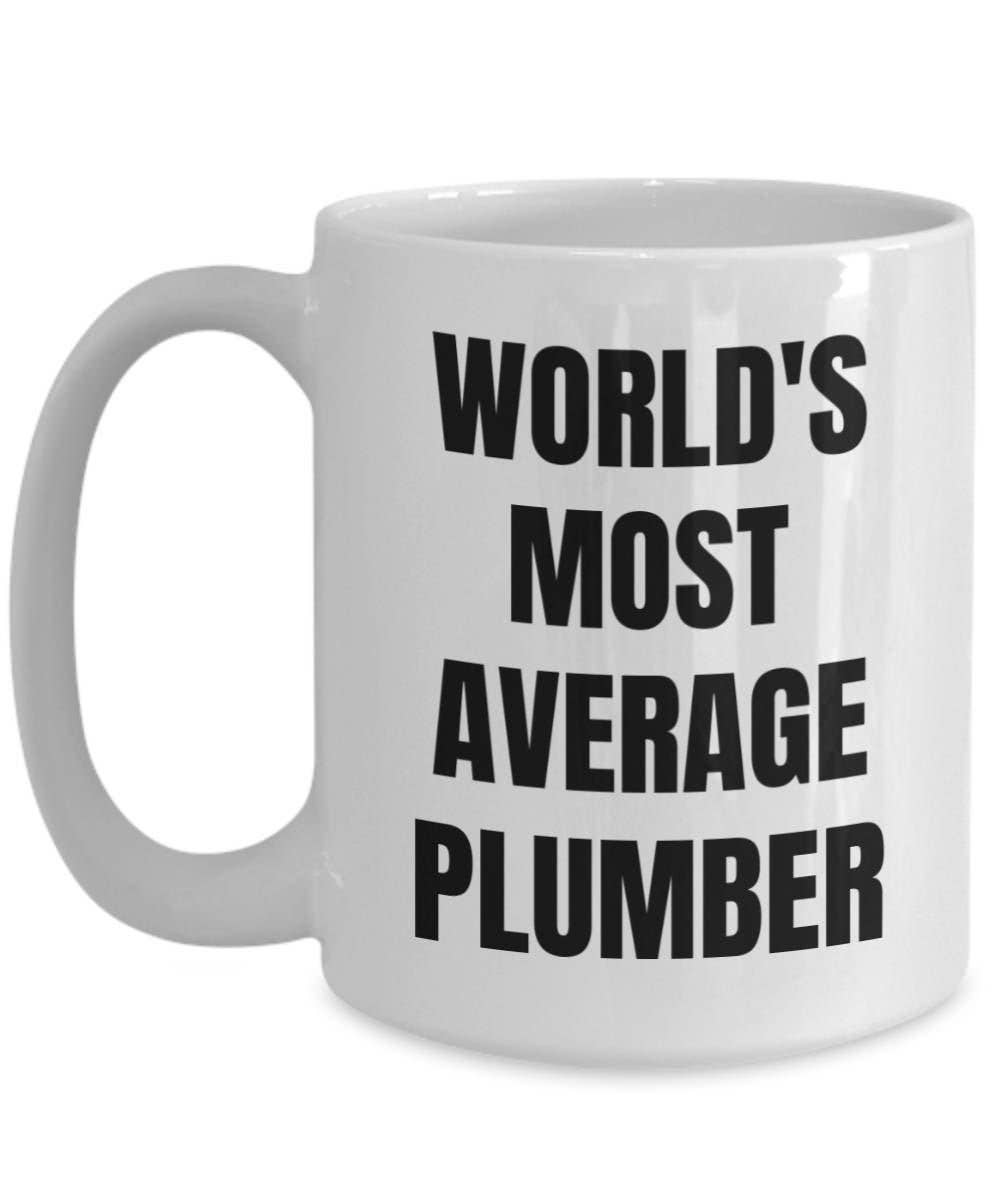CustomHappy - Wholesale Coffee Mug - Plumber Mug - Coffee Cup - World's Most Average Plumber2