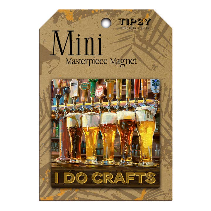 I Do Crafts Mini Masterpiece Magnet for wholesale by Tipsy Coasters & Gifts