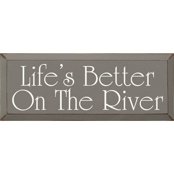 SAWDUST CITY - Wholesale Sign - Life's Better on the River Wood Sign