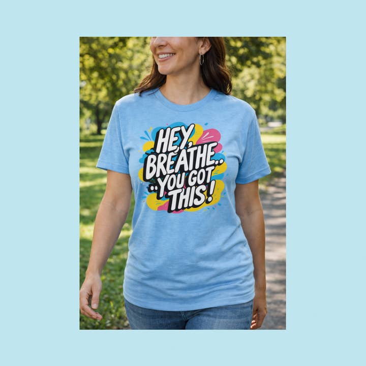 Hey Breathe… You Got This for wholesale by Rose’s Colored Designs