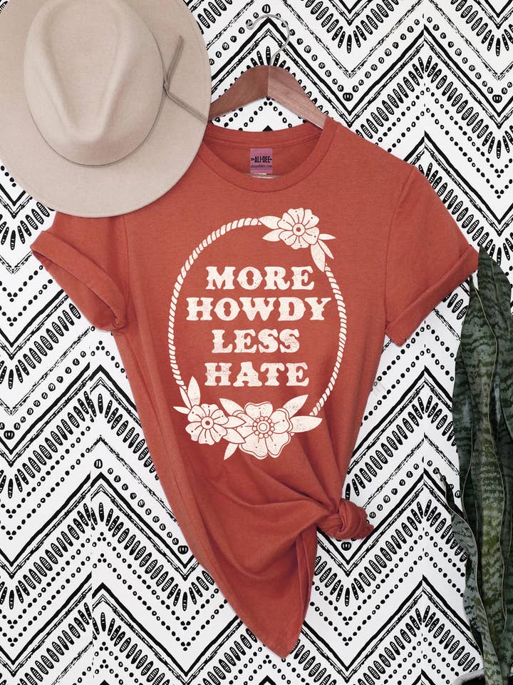 More Howdy Less Hate Tee - Terracotta for wholesale by Ali Dee