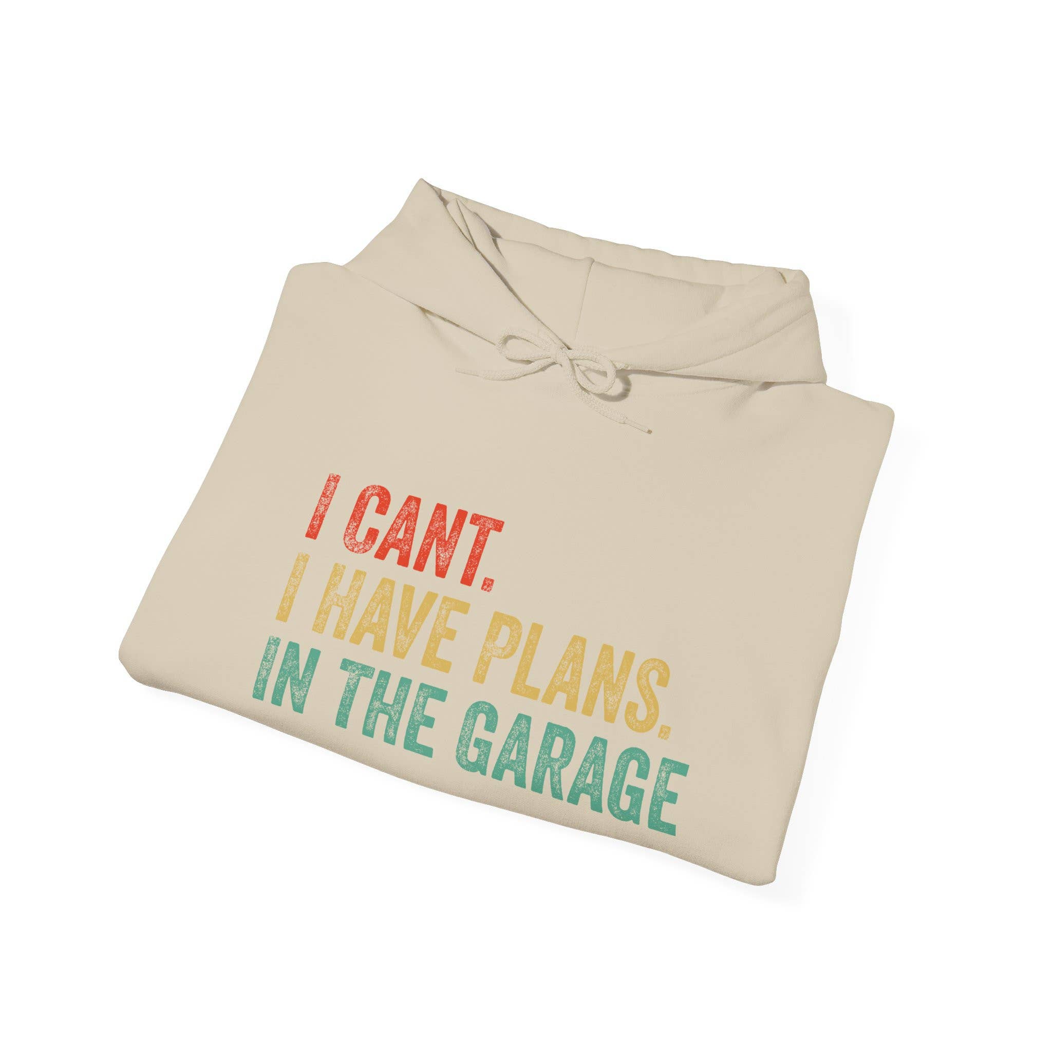 L&L T-Shirt Company - Wholesale Graphic Sweatshirt - Unisex - Garage Plans Hoodie – “I Can't, I Have Plans in the Gara11