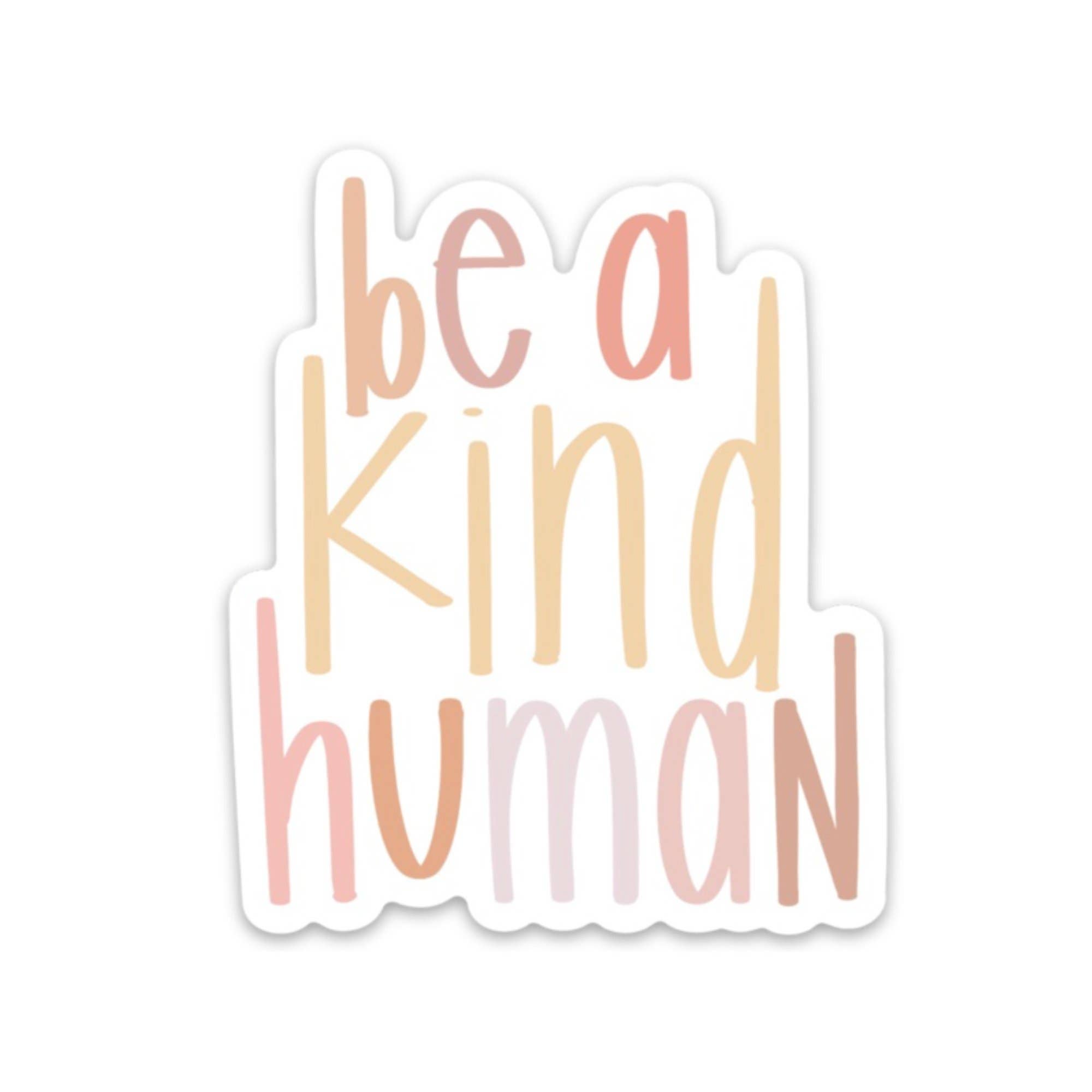 swaygirls - Wholesale Sticker - Be A Kind Human Sticker