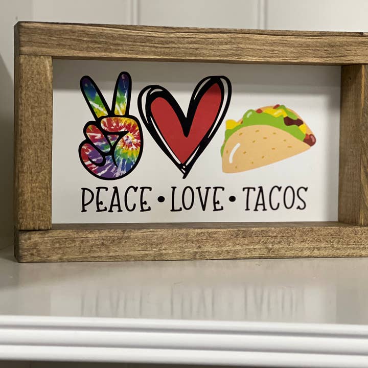 5x9 Peace Love Tacos Sign for wholesale by Thompsons Handmade Country LLC