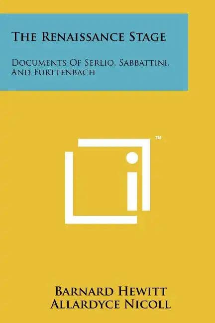 Books by splitShops - Wholesale Book - Adult - The Renaissance Stage: Documents Of Serlio, Sabbattini, And Furttenbach - Paperback0