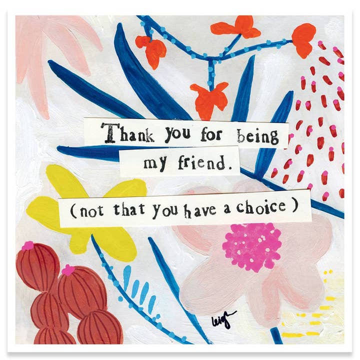 BEING MY FRIEND FRIENDSHIP GREETING CARD 5.5 x 5.5" for wholesale by Calypso Cards LLC