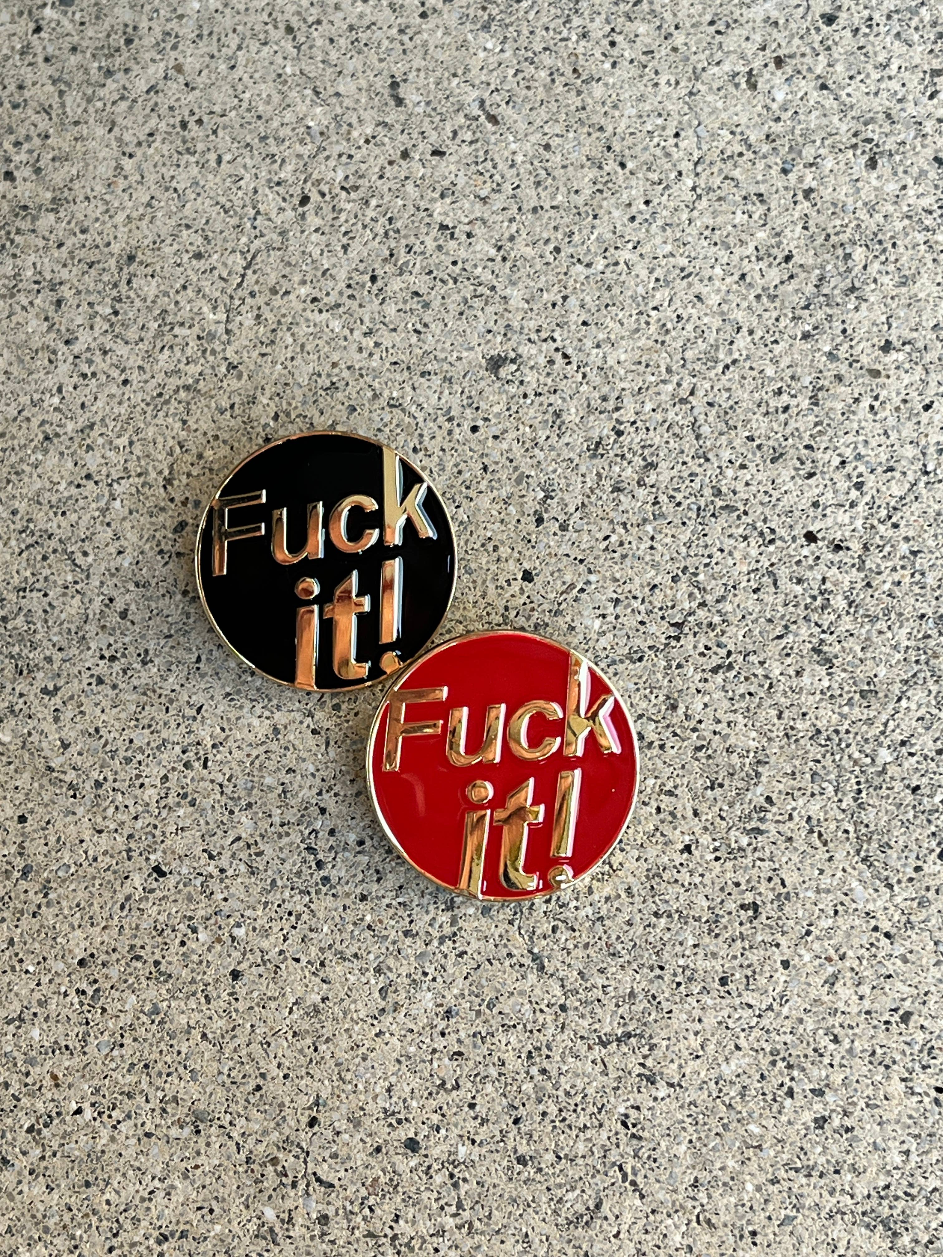 The Rubbish Rubbish - Wholesale Lapel Pin/Button - RR #177 Fuck It! Pin