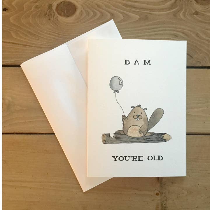 Birthday – Punny “Dam You’re Old” Beaver Greeting Card for wholesale by kenziecards