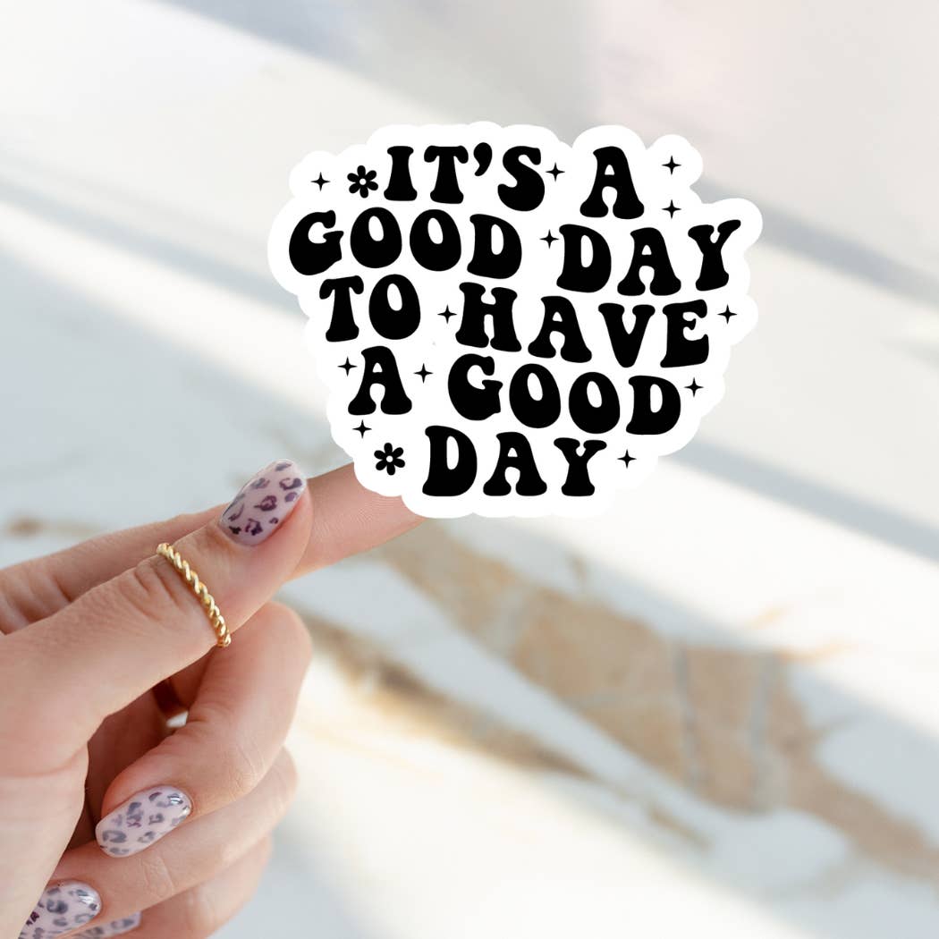 Happy Mail Wholesale - Wholesale Sticker - It's A Good Day To Have A Good Day Decal Sticker