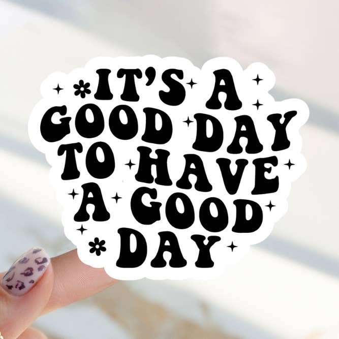 Happy Mail Wholesale - Wholesale Sticker - It's A Good Day To Have A Good Day Decal Sticker0