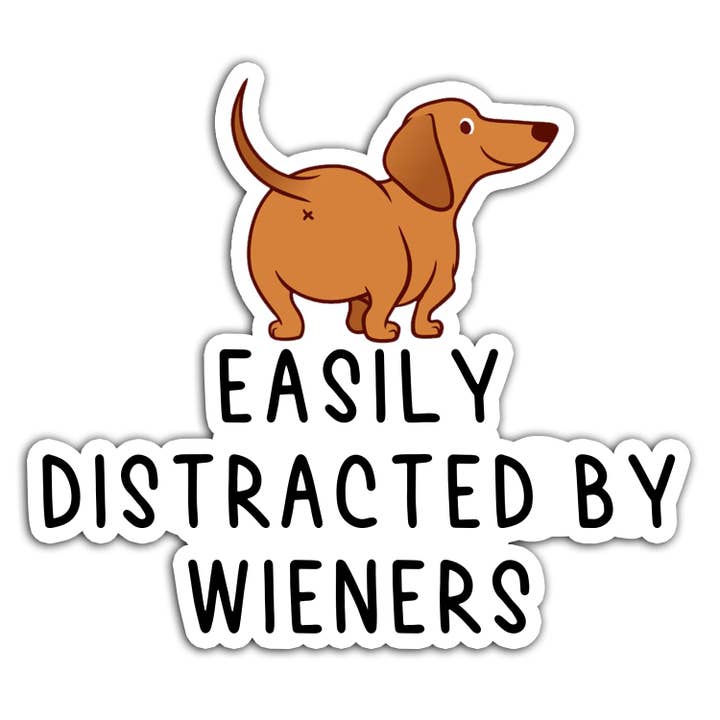 Easily Distracted by Wieners Sticker Weiner Dog Decal for wholesale by Lyrical River Designs
