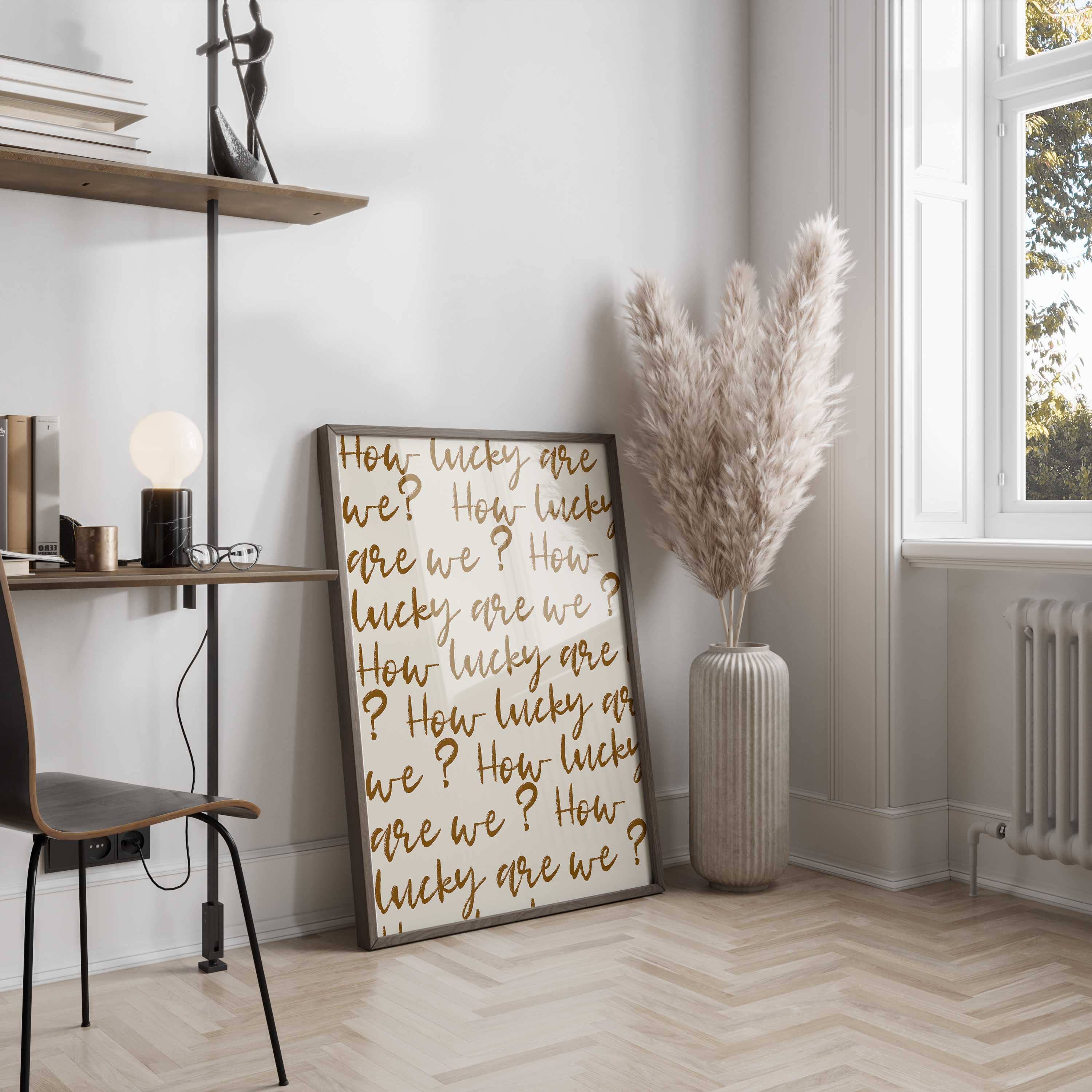 D'LUXE PRINTS - Wholesale Art Print - How Lucky Are We Script Print13