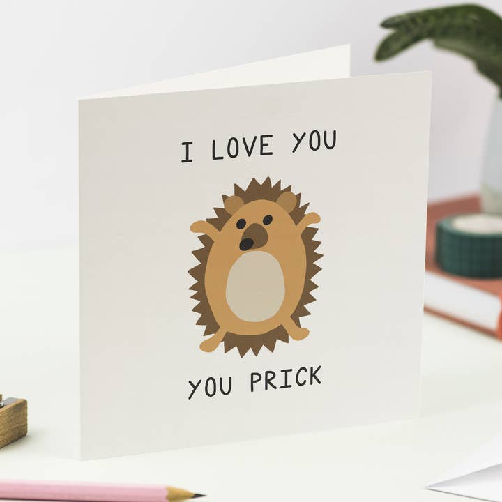 Hedgehog - You Prick | Greetings Card | Birthday Card for wholesale by CoolSource Cards