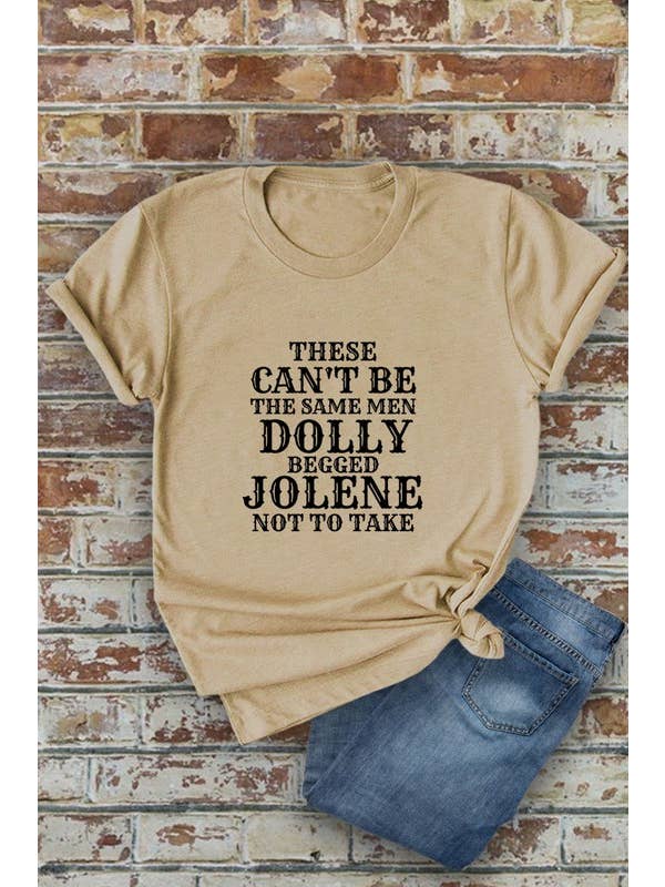 Top Avenue - Wholesale Screen Printed T-Shirt - Women's - Can't Be The Same Men DOLLY Begged JOLENE, Western, Unisex Round Neck T-Shirt16