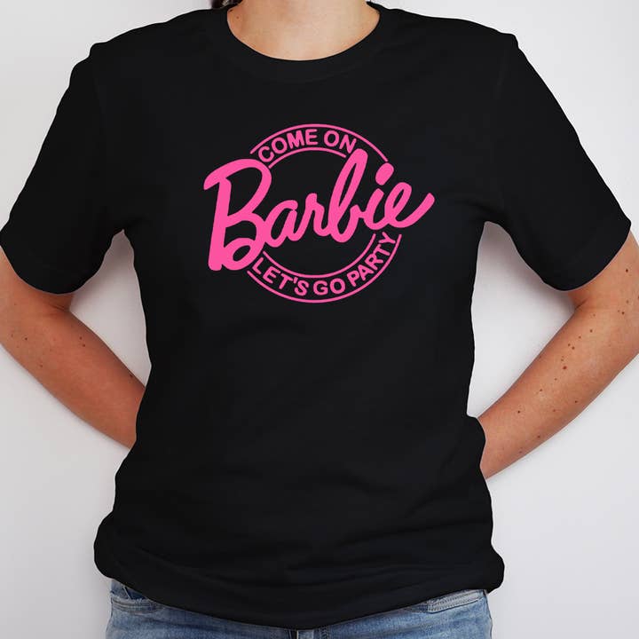 T-shirt Barbie Come on Let's Go Party pour la vente par Be In Faith